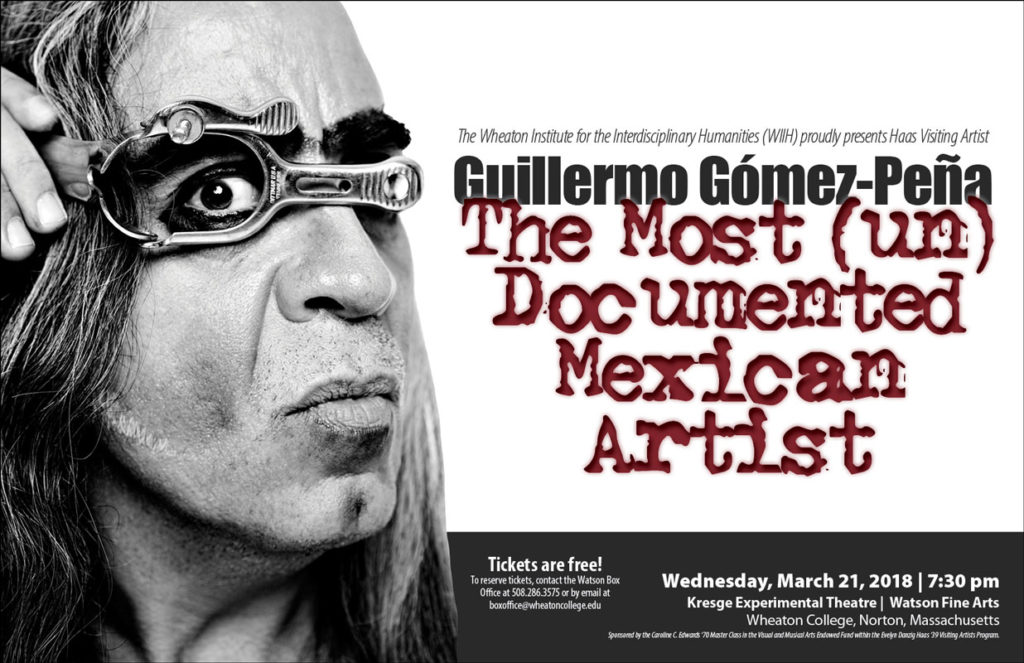 Guillermo GómezPeña The Most (un) Documented Mexican Artist Wheaton