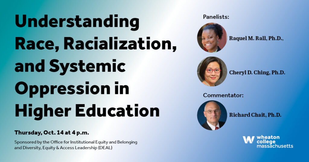 Understanding Race Racialization And Systemic Oppression In Higher Education Wheaton College