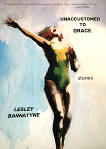 Unaccustomed to Grace - Lesley Bannatyne '75