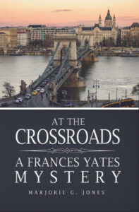 At the Crossroads A Frances Yates Mystery - Marjorie Jones '62
