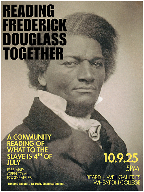 Sepia photographic portrait of Frederick Douglass with text overlayed. Text reads Reading Frederick Douglass Together, A community Reading of What to the Slave is 4th of July, 10.9.25